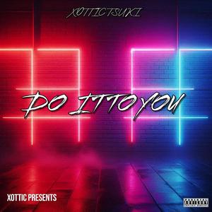 Do It To You