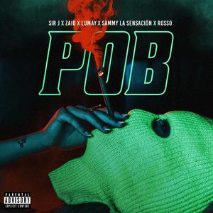 POB (feat. Zaid, Lumay, Sammy La Sensacion & Rosso)