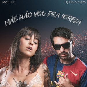 Mãe Não Vou Pra Igreja