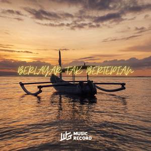 BERLAYAR TAK BERTEPIAN (Instrumental)