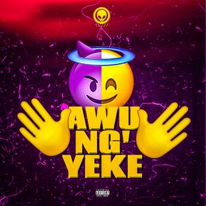 AwungYeke (feat. Holy Kiid & ORYN)