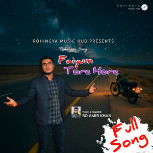 Faiyum Tore Hore (Rohingya)