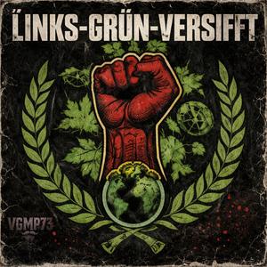 Links-Grün-Versifft