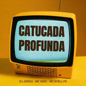 Catucada Profunda
