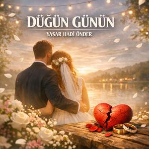DÜĞÜN GÜNÜN