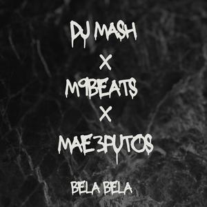 Bela bela (feat. M9beats & Mae3putos)