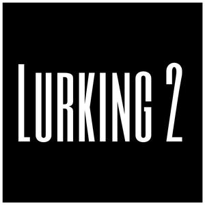 Lurking 2