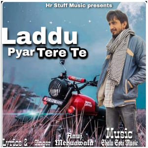 Laddu Pyar Tere Te
