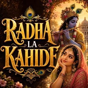 RADHA LA KAHIDE (Gujrati Version)