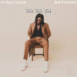 Ta Ta Ta refix (feat. Bayanni)