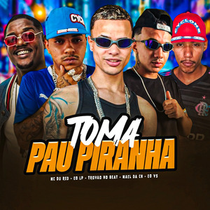 Toma Pau Piranha