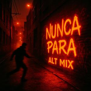 Nunca Para (Alt Mix)