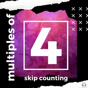 Multiples of 4 and Skip Counting by 4