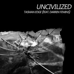 Uncivilized (feat. Darren Fewins)