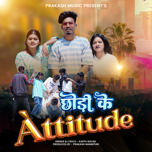 CHHODI KE ATTITUDE