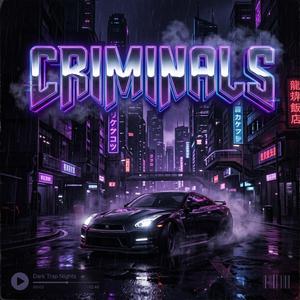 CRIMINALS