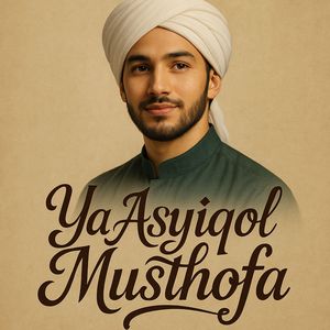 Ya Asyiqol Musthofa