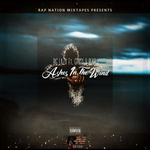 Ashes In The Wind (feat. Big Lazy, IamBear810 & Grimy)