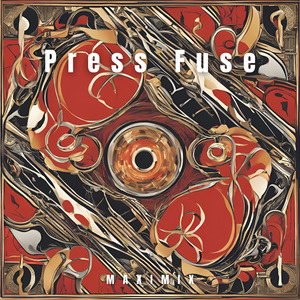 Press Fuse