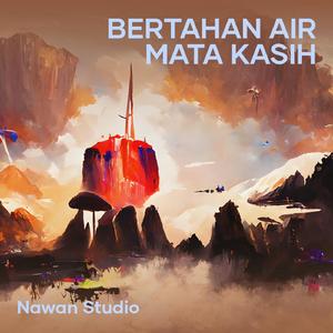 Bertahan Air Mata Kasih