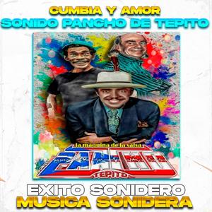 Cumbia Y Amor, Exito Sonido Pancho de Tepito