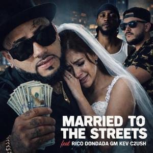 Married To The Streets (feat. GM Kev & C2USH)