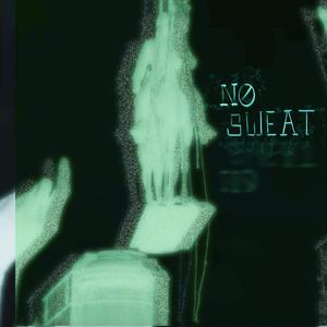 No Sweat (feat. The Yolk)