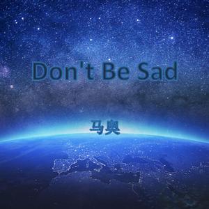 Don't be sad