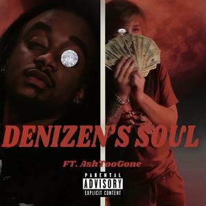 DENIZEN’S SOUL (REMIX)