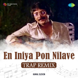 En Iniya Pon Nilave - Trap Remix