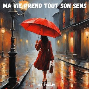 Ma vie prend tout son sens