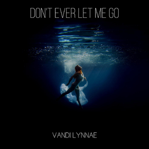 Don't Ever Let Me Go