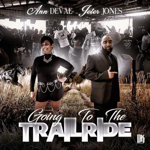 We Going To The Trailride (feat. Jeter Jones)