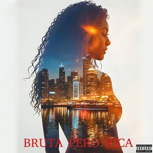 Bruta Pero Rica