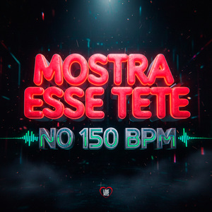 Mostra Esse Tete no 150 Bpm