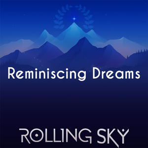 寻忆之梦 Reminiscing Dreams