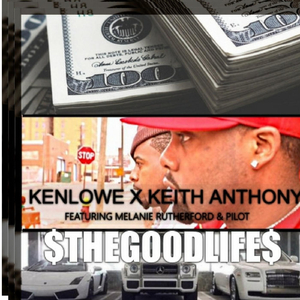 $ the Good Life $ (feat. Melanie Rutherford & Pilot)