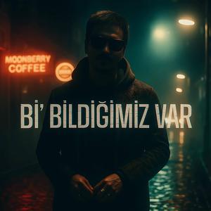 Bir Bildiğimiz Var