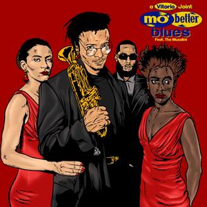 Mo Better Blues (feat. The Musalini)