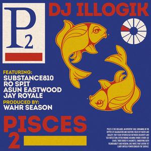 P2 (Pisces 2) (feat. WAHR SEASON, SUBSTANCE810, Ro Spit, Asun Eastwood & Jay Royale) (Radio Edit)