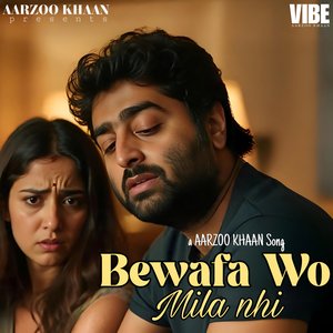Bewafa Wo Mila Nhi