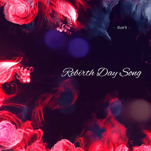 Rebirth Day Song