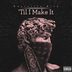 Til I Make It