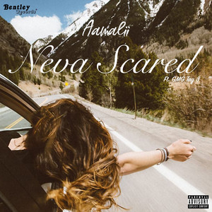 Neva Scared