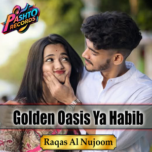 Golden Oasis Ya Habib