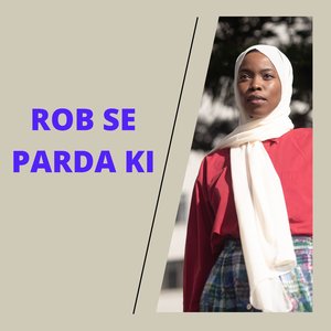 Rob Se Parda Ki