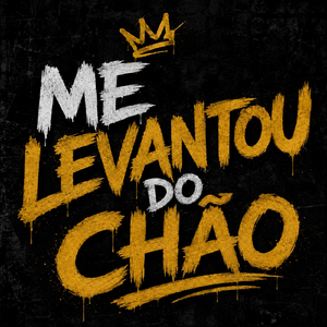 Me Levantou Do Chão