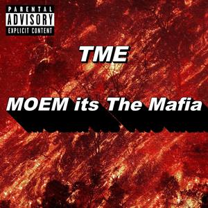 MOEM its The Mafia