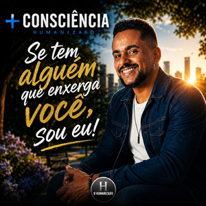 Se tem alguém que te enxerga, sou eu!