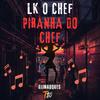 LK O CHEF - Piranha do Chef